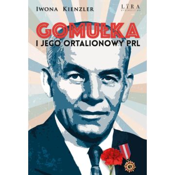 Gomułka i jego ortalionowy PRL