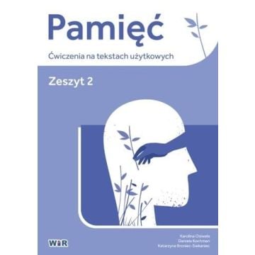 Pamięć. Ćwiczenia na tekstach użytkowych. Zeszyt 2