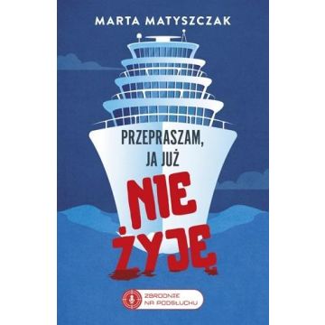 Zbrodnie na Podsłuchu T.2 Przepraszam, ja już...