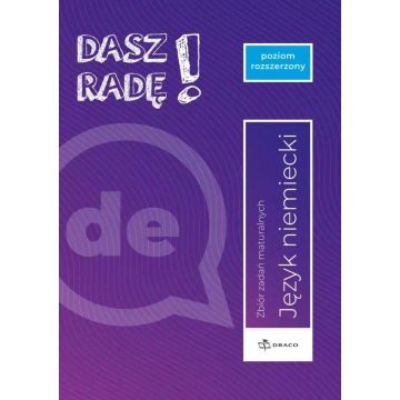 Dasz radę! Język niemiecki Zbiór zadań maturalnych