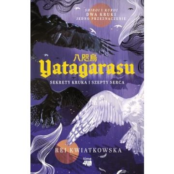 Yatagarasu. Sekrety kruka i szepty serca