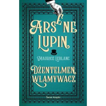 Arsene Lupin. Dżentelmen włamywacz