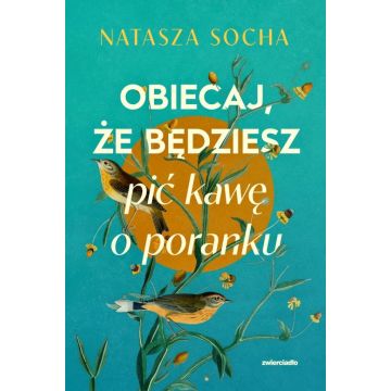 Obiecaj, że będziesz pić kawę o poranku