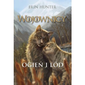 Wojownicy T.2 Ogień i lód