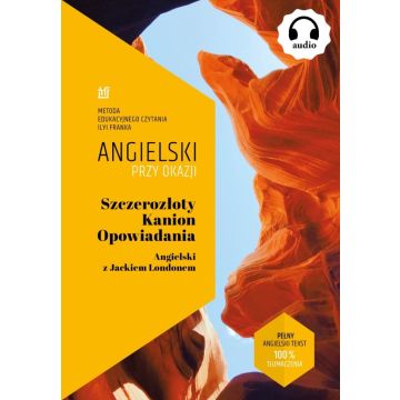 Szczerozłoty Kanion. Opowiadania. Angielski...