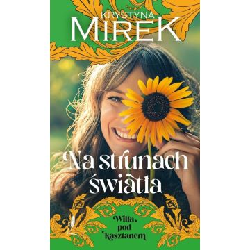 Willa pod Kasztanem T.3 Na strunach światła