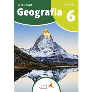 Geografia SP 6 To nasz świat podręcznik
