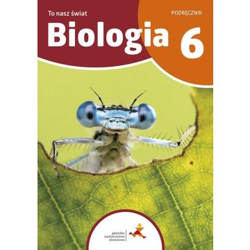 Biologia SP 6 To nasz świat podręcznik