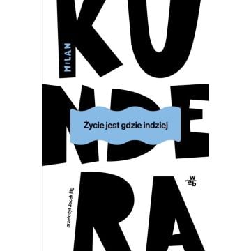 Życie jest gdzie indziej