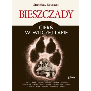 Bieszczady Cierń w wilczej łapie