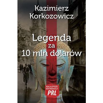 Najlepsze kryminały PRL. Legenda za 10 mln dolarów