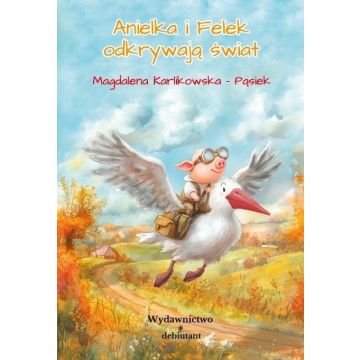Anielka i Felek odkrywają świat