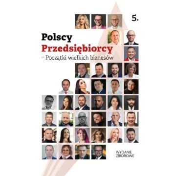 Polscy Przedsiębiorcy - Początki wielkich biznesów