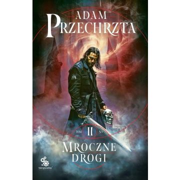 Mons Viridis Magicus T.2 Mroczne drogi