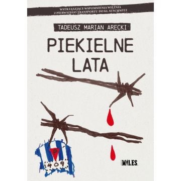 Piekielne lata. Wstrząsające wspomnienia więźnia..