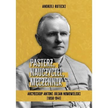 Pasterz, nauczyciel, męczennik