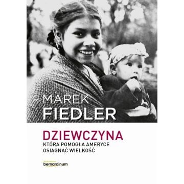 Dziewczyna, która pomogła Ameryce osiągnąć...