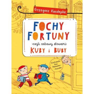 Fochy Fortuny - czyli zabawy słowami Kuby i Buby