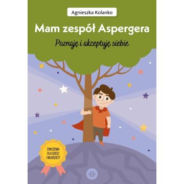 Mam zespół Aspergera. Poznaję i akceptuję siebie