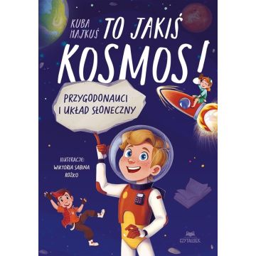 To jakiś kosmos! Przygodonauci i Układ Słoneczny