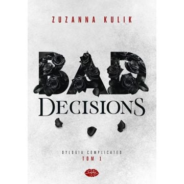 Dylogia Complicated T.1 Bad Decisions
