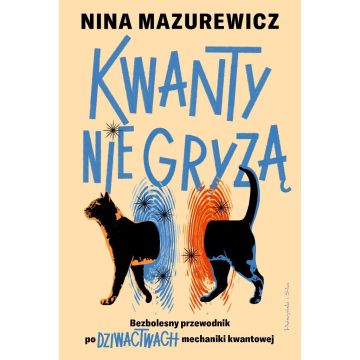 Kwanty nie gryzą. Bezbolesny przewodnik po...