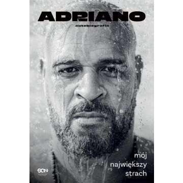Adriano. Mój największy strach. Autobiografia