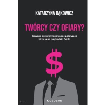 Twórcy czy ofiary? Zjawisko dezinformacji..
