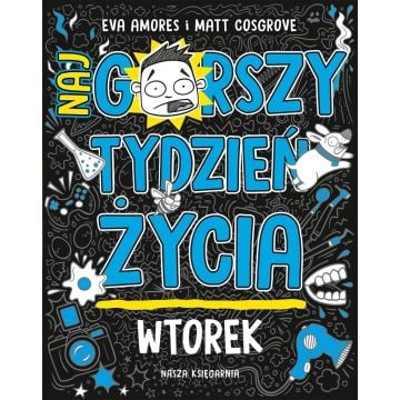 Wtorek. Najgorszy tydzień życia