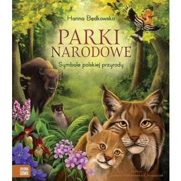 Parki narodowe. Symbole polskiej przyrody