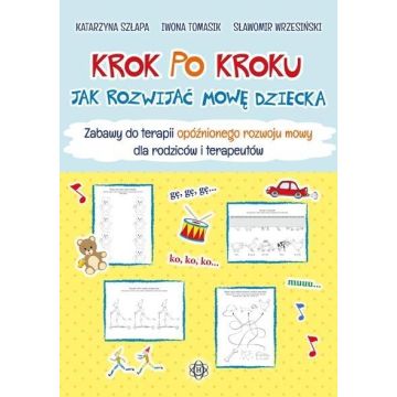 Krok po kroku. Jak rozwijać mowę dziecka w.6