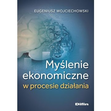 Myślenie ekonomiczne w procesie działania