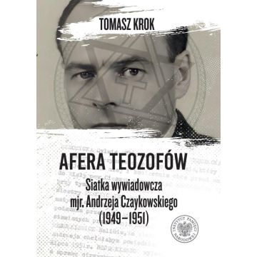 Afera teozofów. Siatka wywiadowcza...