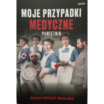 Moje przypadki medyczne. Pamiętnik