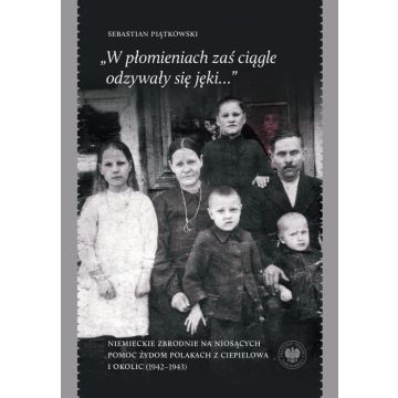 W płomieniach zaś ciągle odzywały się jęki...