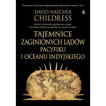 Tajemnice zaginionych lądów Pacyfiku i Oceanu...