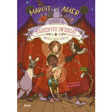 Szkoła magicznych zwierząt. Bravo, bravissimo!