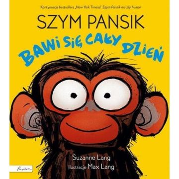 Szym Pansik bawi się cały dzień
