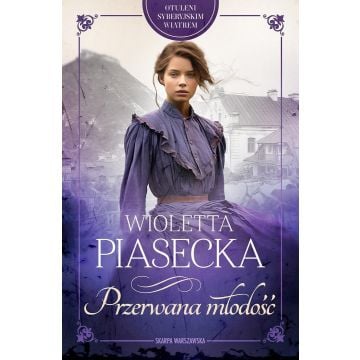 Otuleni syberyjskim wiatrem. Przerwana młodość