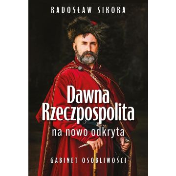 Dawna Rzeczpospolita na nowo odkryta