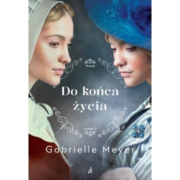 Ponad czasem T.3 Do końca życia