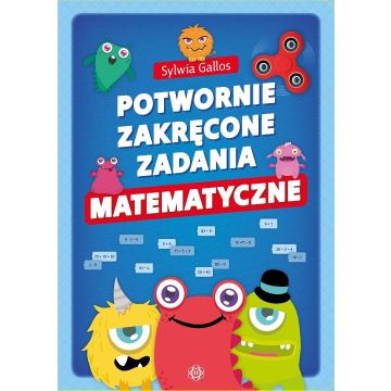 Potwornie zakręcone zadania matematyczne