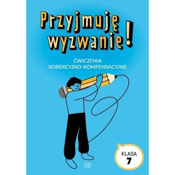 Przyjmuję wyzwanie! Klasa 7 ćwiczenia