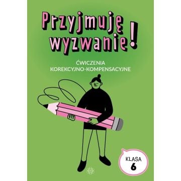 Przyjmuję wyzwanie! Klasa 6 ćwiczenia
