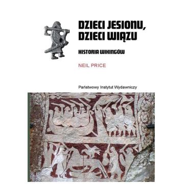 Dzieci jesionu, dzieci wiązu. Historia Wikingów
