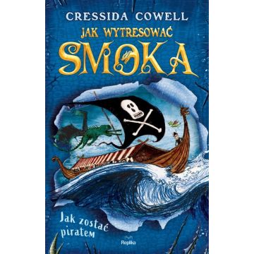 Jak wytresować smoka T.2 Jak zostać piratem