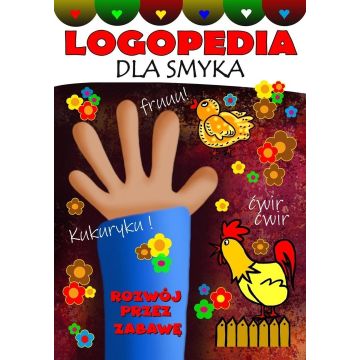 Logopedia dla smyka. Rozwój przez zabawę