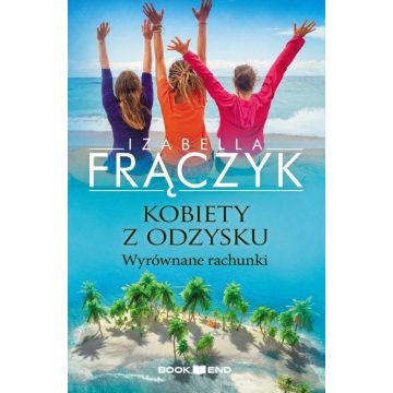 Kobiety z odzysku T.4 Wyrównane rachunki