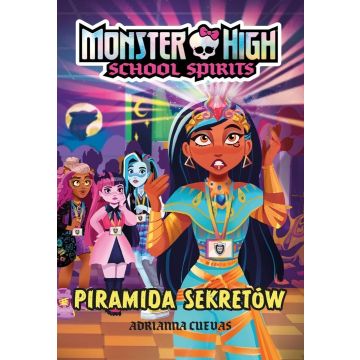 Monster High. School Spirits. Piramida sekretów