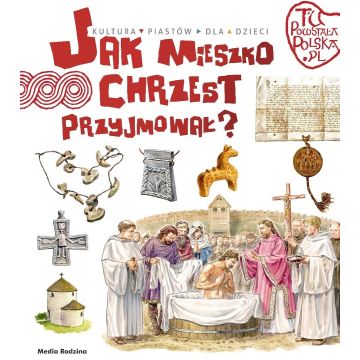 Tu powstała Polska. Jak Mieszko chrzest przyjmował